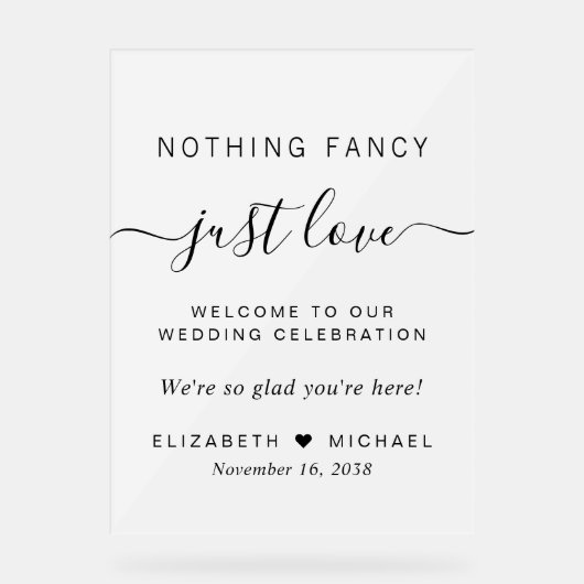 Niets Fancy Alleen liefde bruiloft welkom Frosted Acryl Bord (Voorkant)