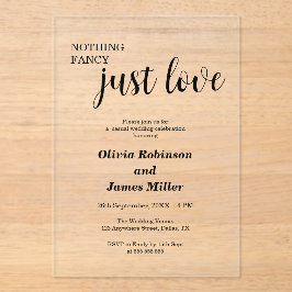 Niets Fancy gewoon Liefde Casual bruiloft Acryl Uitnodigingen