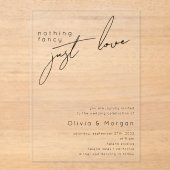 Niets Fancy Gewoon Liefde Script Wedding Acryl Uitnodigingen (Voorkant)