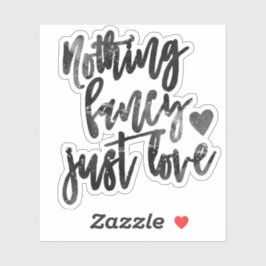 Niets Fancy gewoon liefde | Zwart Onyx Micro Bruil Sticker