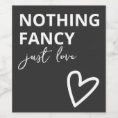 Niets Fancy, maar liefdesminimalistisch huwelijk Wijn Etiket (Enkel label)