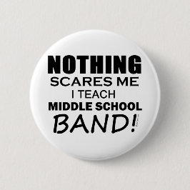 Niets geeft me aan middelschoolband ronde button 5,7 cm