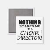 Niets geeft me een Choir Directeur Magneet (Voorkant / Achterkant)