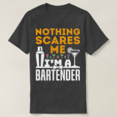 Niets geeft me Ix27m A Bartender Funny Bartendi T-shirt (Design voorkant)