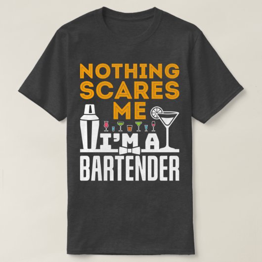 Niets geeft me Ix27m A Bartender Funny Bartendi T-shirt (Design voorkant)