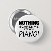 Niets geeft me Piano Ronde Button 5,7 Cm (Voorkant /achterkant)