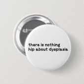 Niets heks over dysplasiebewustzijn ronde button 5,7 cm (Voorkant /achterkant)