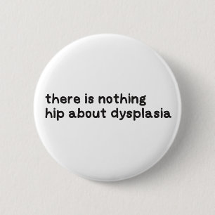 Niets heks over dysplasiebewustzijn ronde button 5,7 cm