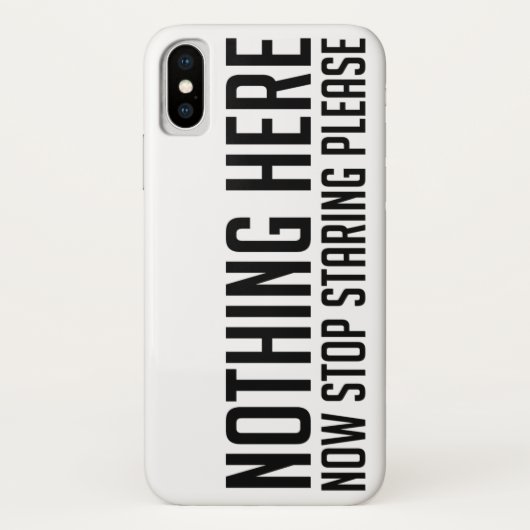 Niets hier, hou op met staren alsjeblieft grappige Case-Mate iPhone case (Achterkant)