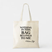 Niets in deze tas is van mij, grappig mama leven (Achterkant)