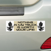 Niets in mijn vrachtwagen is je leven waard! bumpersticker (Op auto)