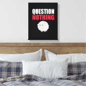 Niets in vraag stellen canvas afdruk (Insitu (Slaapkamer))