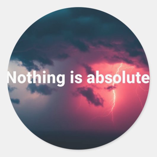 Niets is absoluut ronde sticker (Voorkant)