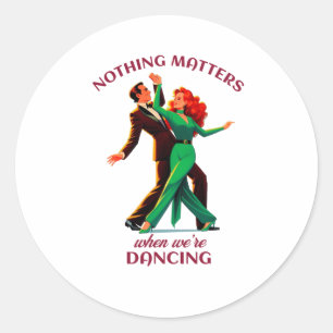 Niets is als we dansen - dansend paar stokken ronde sticker
