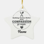 Niets is beter dan compassie... dan Vegan. Keramisch Ornament (Achterkant)