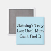 Niets is echt verloren totdat mama het niet kan vi magneet (Voorkant / Achterkant)