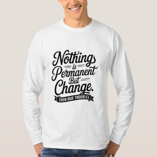 Niets is een permanent t-shirt (Voorkant)