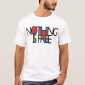 NIETS IS GRATIS T-SHIRT (Voorkant)