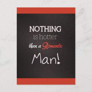 NIETS IS HOTER DAN EEN ROMANTISCH MAN CHEEKY FLIRT BRIEFKAART
