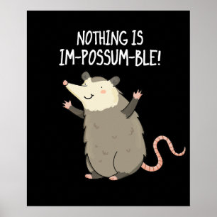 Niets is Im-possum Possum Pun Dark BG Poster