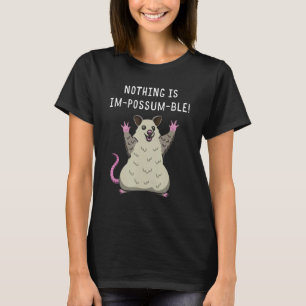 Niets is Im possum Possum Whisperer Animal J T-shirt