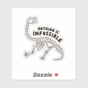 Niets is imfossible dinosaurus Botten vinyl Sticke Sticker
