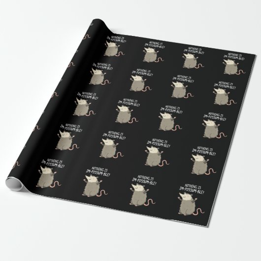 Niets is in-possum-ble Grappig Possum Pun Dark BG Cadeaupapier (Uitgerold)