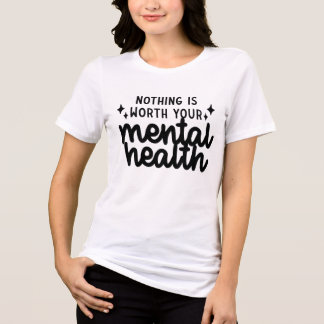 Niets is je mentale gezondheid waard Tri-Blend shirt