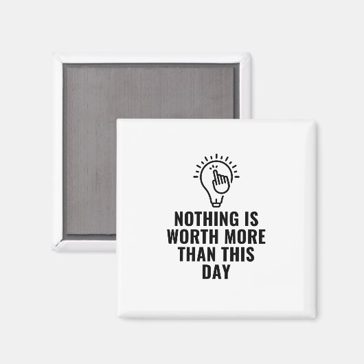 Niets is meer waard dan deze dag magneet (Voorkant / Achterkant)