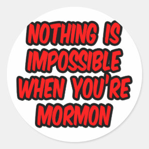 Niets is onmogelijk...Mormon Ronde Sticker