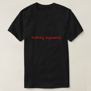 Niets is Onmogelijk Motiverend T-shirt