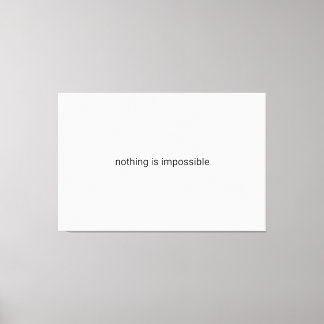 Niets is onmogelijk platte tekst canvas afdruk