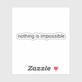 Niets is onmogelijk platte tekst sticker (Vel)
