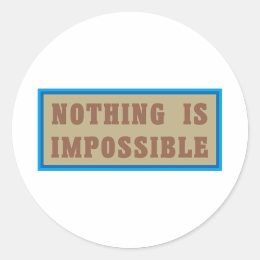 Niets is onmogelijk ronde sticker (Voorkant)