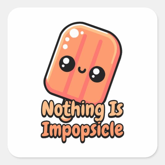 Niets is onmogelijk! Schattigee Popsicle Pun Vierkante Sticker (Voorkant)