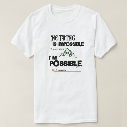 Niets is onmogelijk t-shirt (Design voorkant)