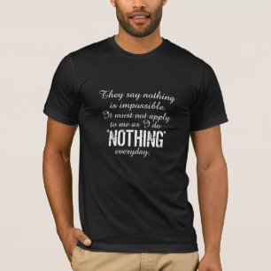 Niets is onmogelijk t-shirt Grappig T-shirt ontwer
