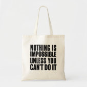 Niets is onmogelijk tenzij je het niet kunt doen tote bag (Voorkant)
