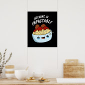 Niets is onstabiel, grappige pasta's die donker zi poster (Keuken)