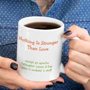 Niets is Sterker Dan Liefde Grappige Humor Koffie Mok