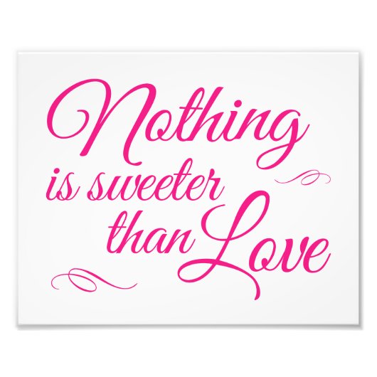 Niets is Sweeter dan Love - Roze bruiloft Sign Foto Afdruk (Voorkant)
