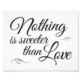 Niets is Sweeter dan Love Wedding Sign Foto Afdruk (Voorkant)