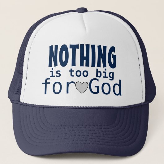 NIETS is te groot voor God Cute Inspirerend Trucker Pet (Voorkant)