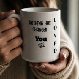 Niets is veranderd, Je wordt bemind Koffiemok