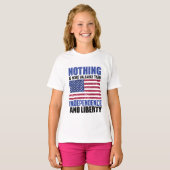 Niets is waardevoller dan onafhankelijkheid en lib t-shirt (Voorkant volledig)
