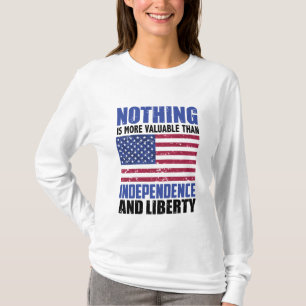 Niets is waardevoller dan onafhankelijkheid en lib t-shirt