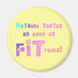 Niets is zo goed als FIT Feels! Magneet