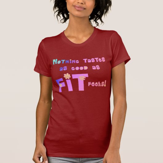 Niets is zo goed als FIT Feels! T-shirt (Voorkant)