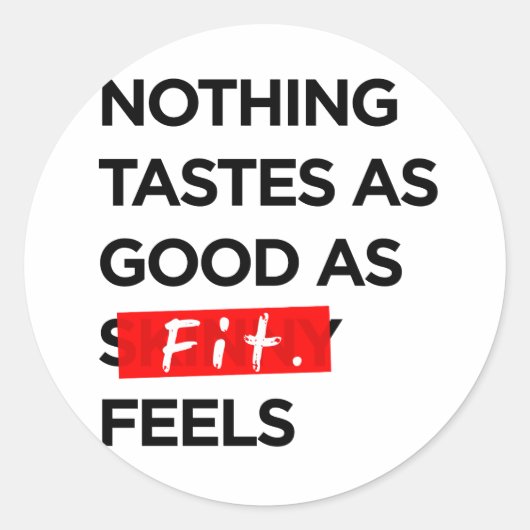 Niets is zo goed als FIT voelt - Inspiratie Ronde Sticker (Voorkant)