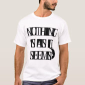 Niets is zoals het lijkt typografie Moon Design T-shirt (Voorkant)